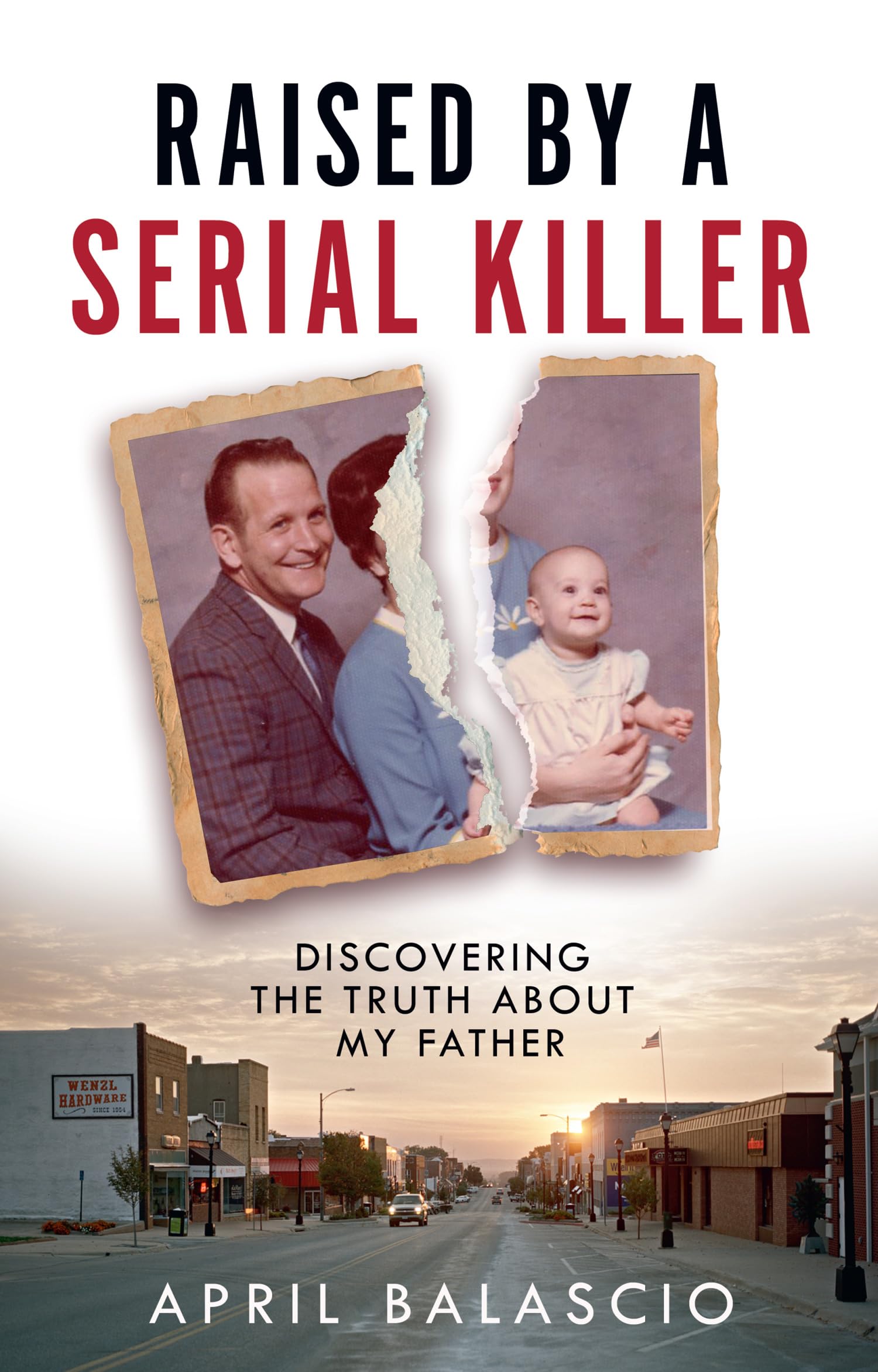 Raised by a Serial Killer The shocking true story as heard on The Raised by a Serial Killer The shocking true story as heard on The