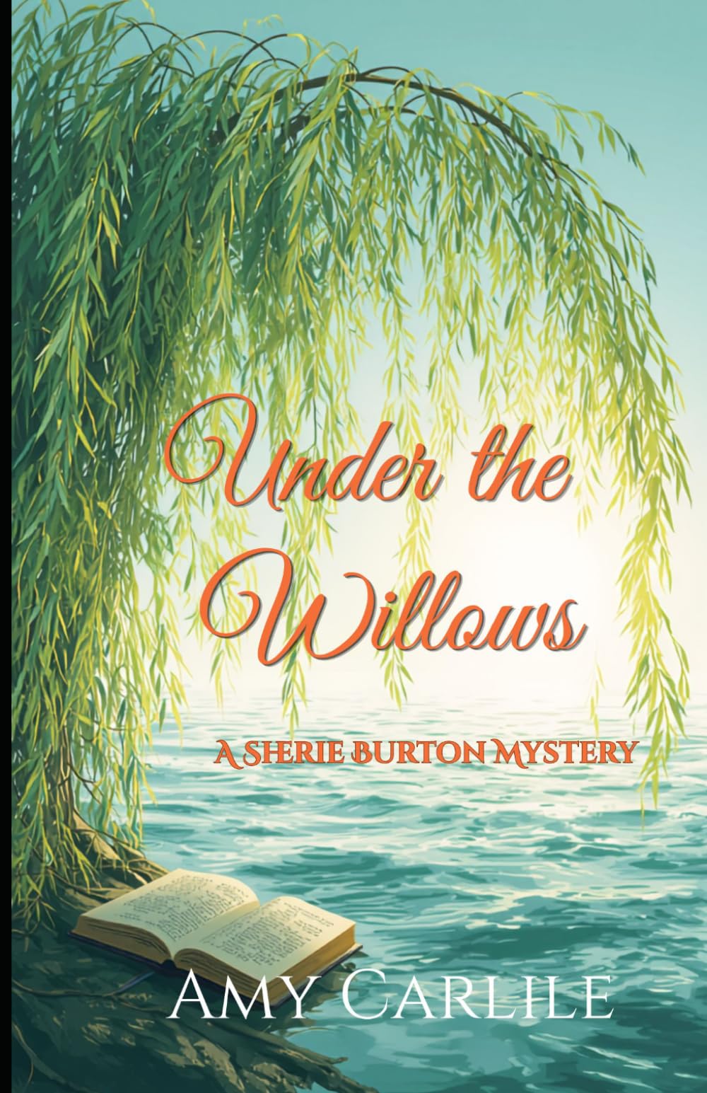Murder Under the Willows: 2 (Sherie Burton Cozy Mysteries)