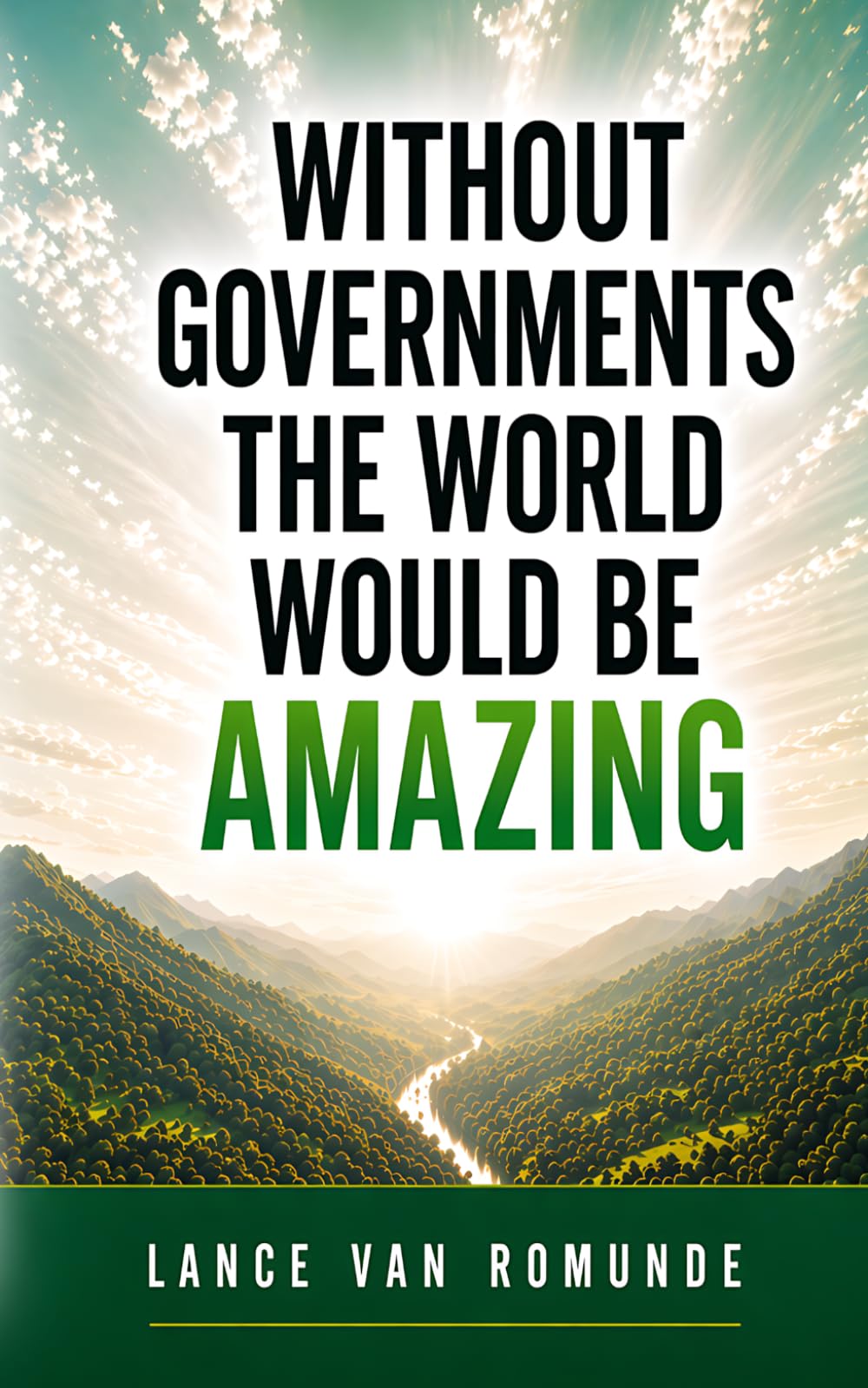Without Governments The World Would Be Amazing