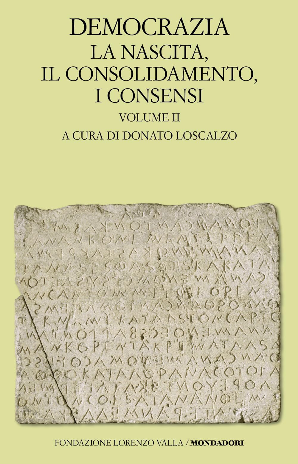 Democrazia. La nascita, il consolidamento, i consensi (Vol. 2)