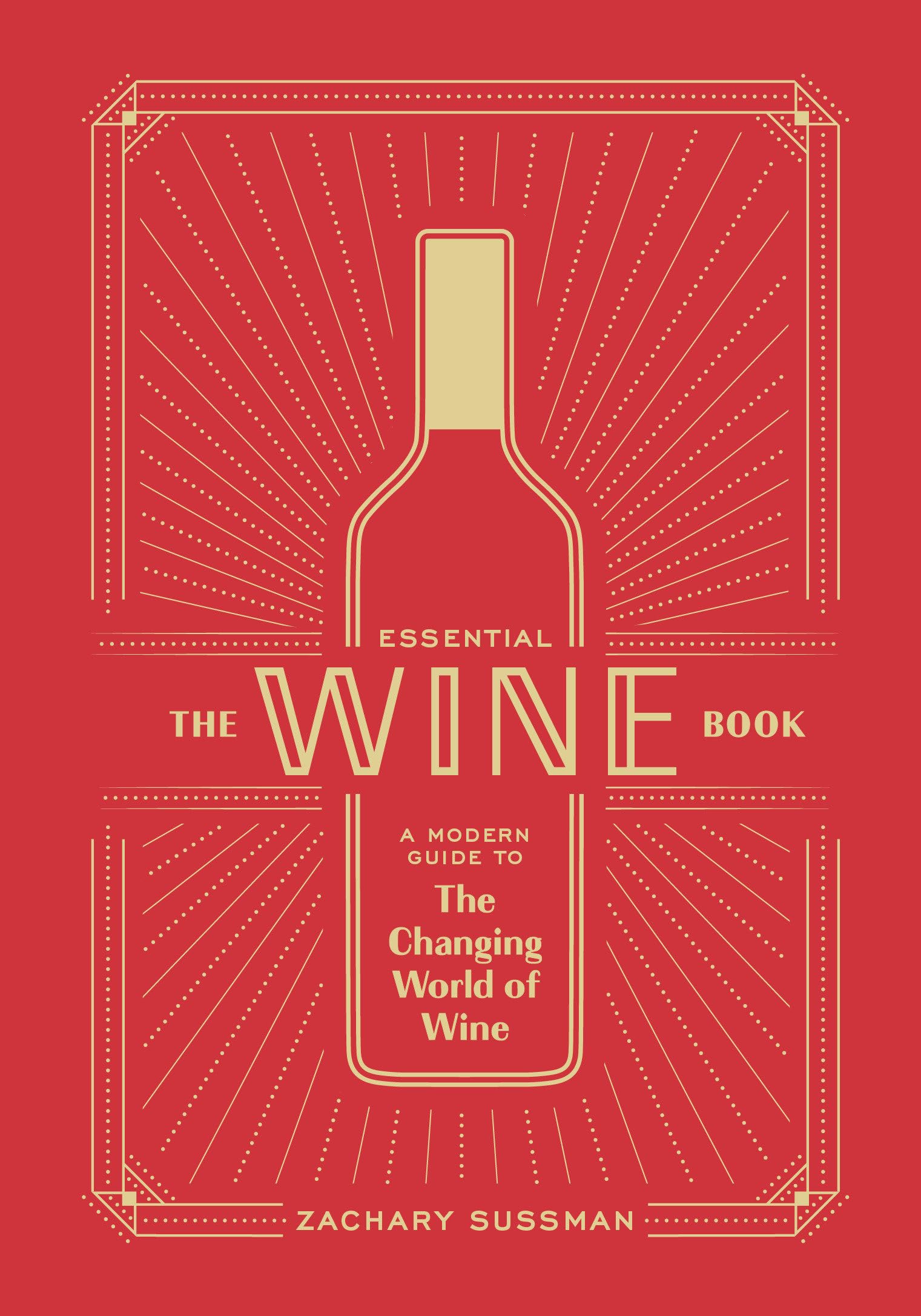 Ten Speed Press The Essential Wine Book Hardback Edition