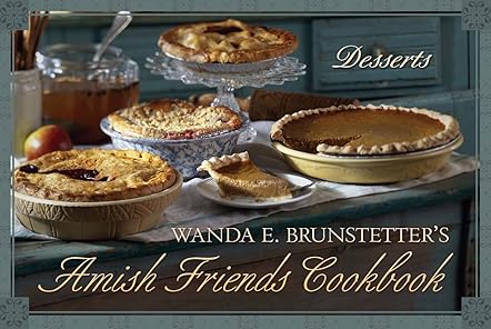 Wanda E. Brunstetter's Amish Friends Cookbook: Desserts