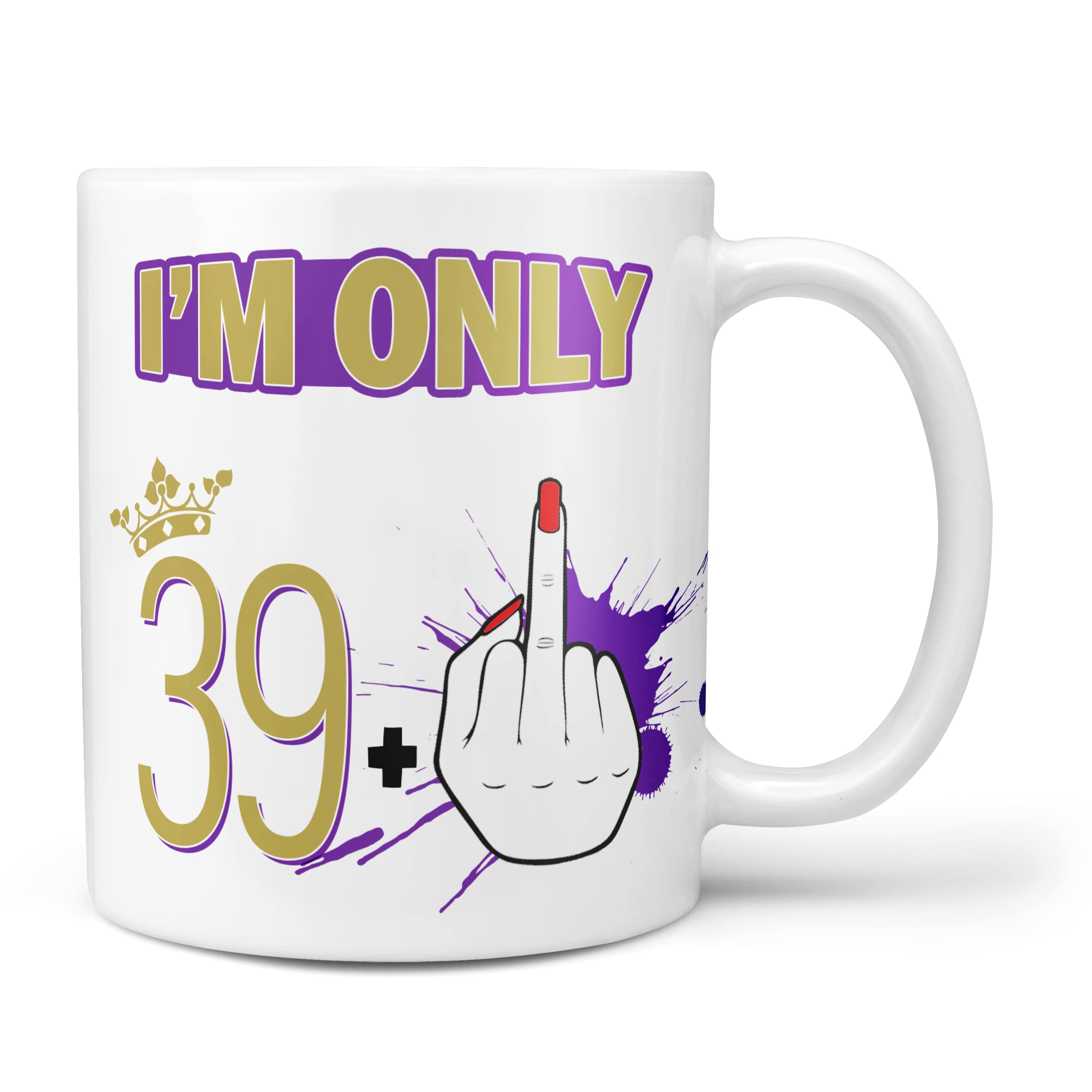Funny 40th Birthday Gift Novelty Mug 'I'm 39 plus 1!' Funny Gift for Womans 40 Birthday Gift (40th)