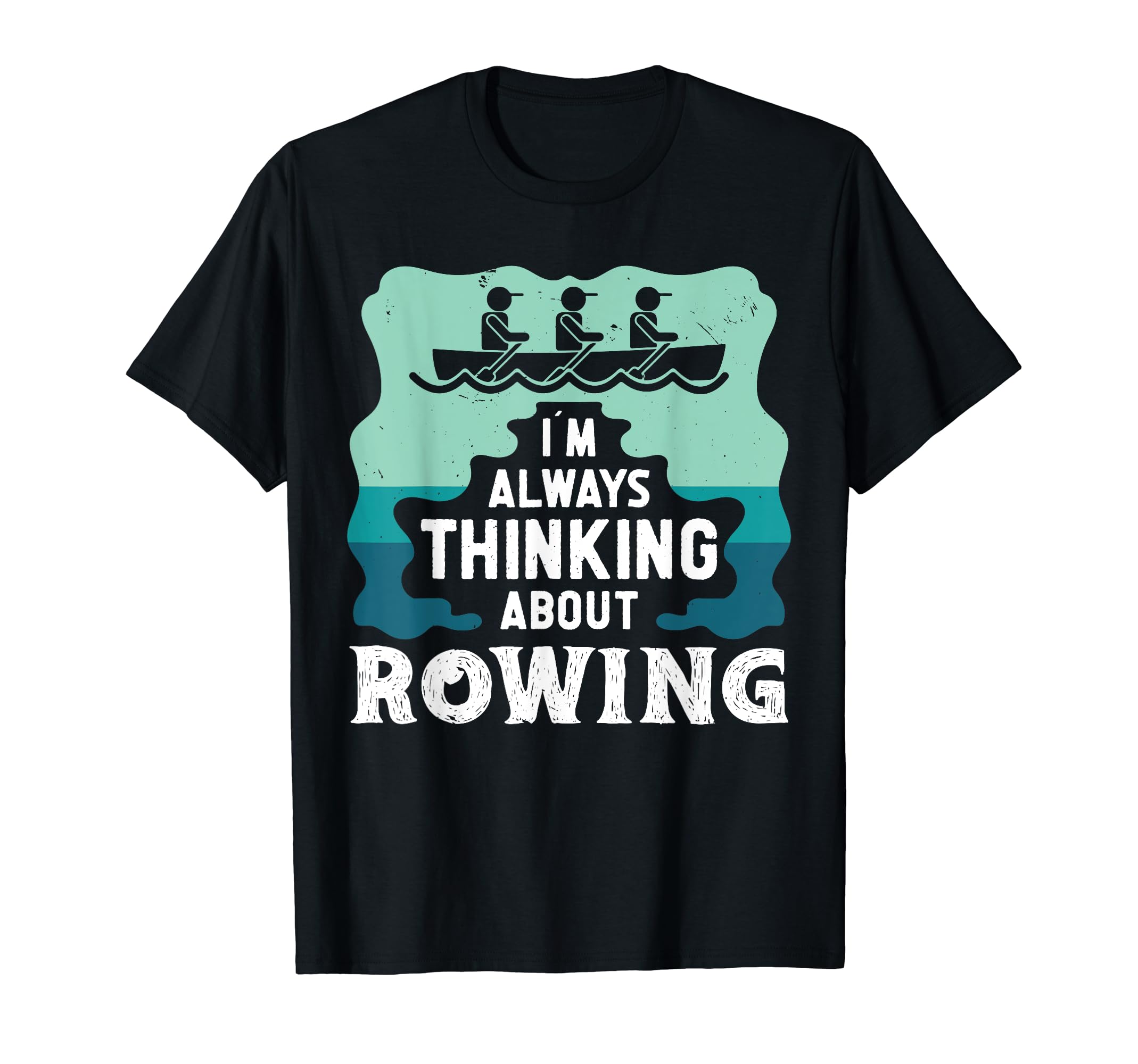 Sculling accessories for men thinking about rowing & kayaker T-Shirt