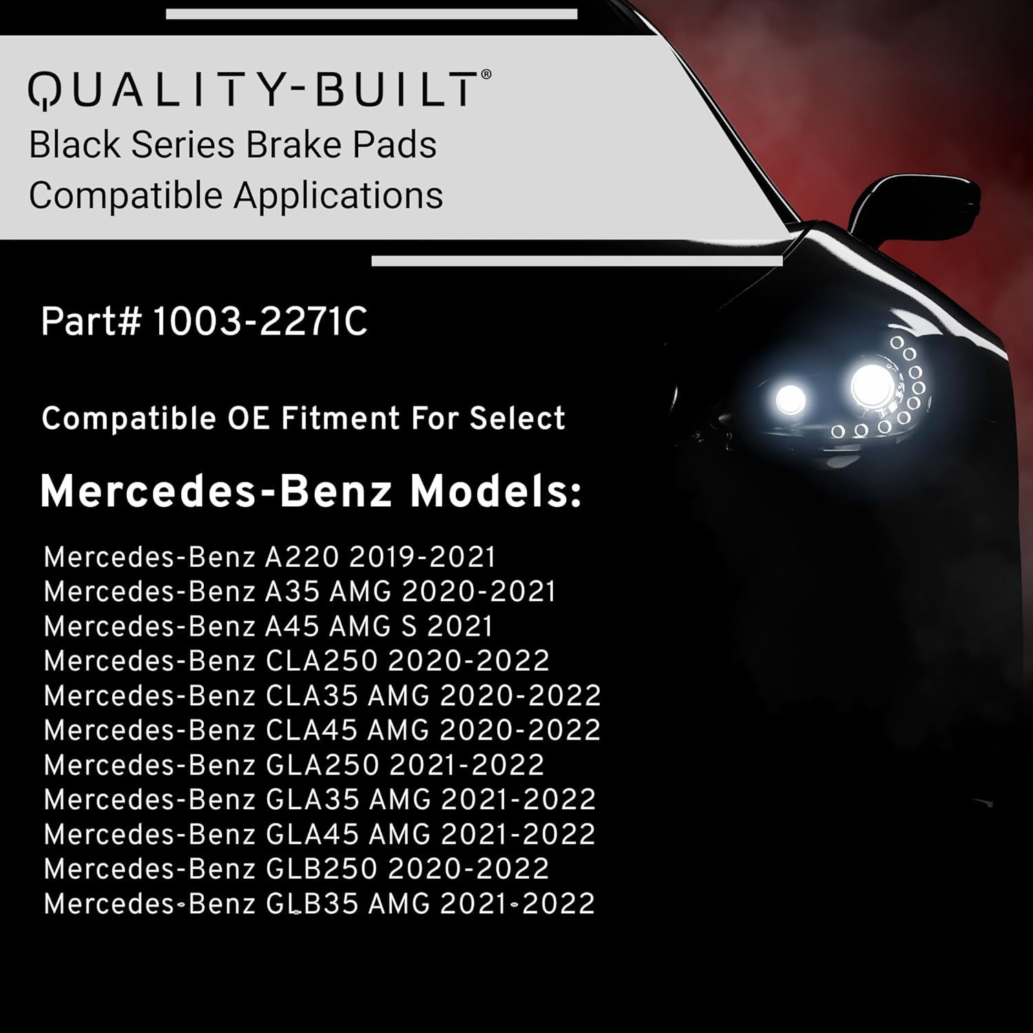 QUALITY-BUILT Rear Ceramic Brake Pads, Black Series 1003-2271C, Compatible with 2019-2022 Mercedes-Benz (A220,A35 AMG,A45 AMG S,CLA250,CLA35 AMG,CLA45 AMG,GLA250,GLA35 AMG,GLA45 AMG,GLB250,GLB35 AMG)