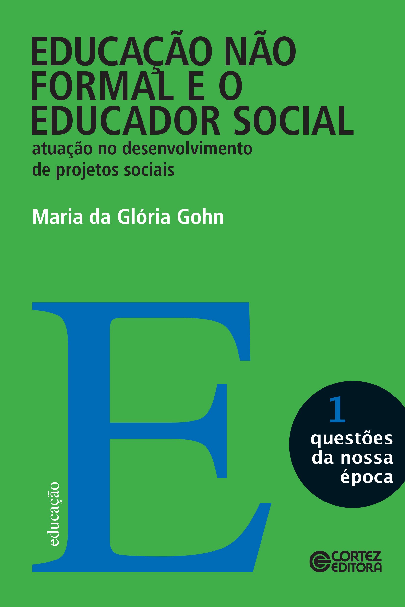 Educação não formal e o educador social (Questões da nossa época) (Portuguese Edition)