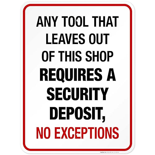 Miniatura 18 de Any Tool That Leave Out of This Shop Requires A Security Deposit No Exception Sign, 10x7 Inches, Rust Free .040 Aluminum, Fade Resistant, Made in USA