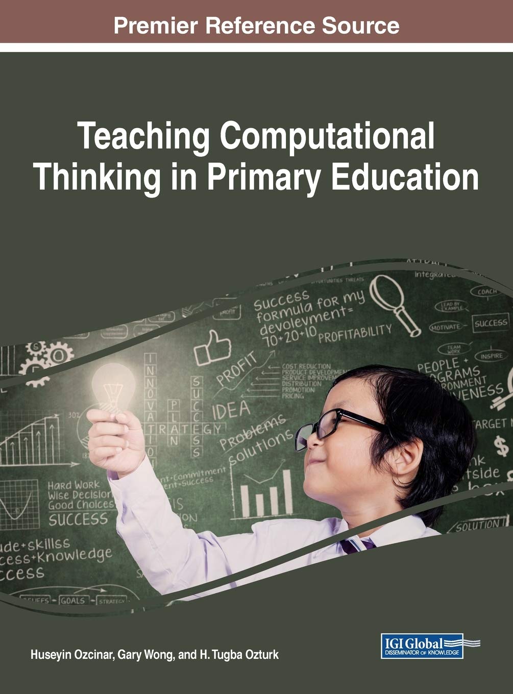 Teaching Computational Thinking in Primary Education (Advances in Early Childhood and K-12 Education)