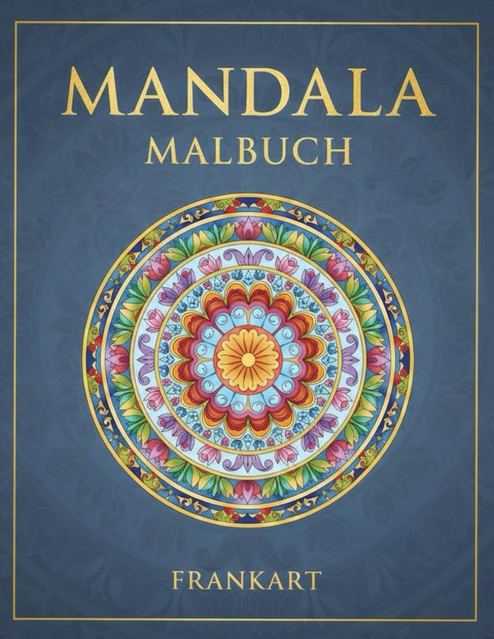 Mandala Malbuch: Ausmalbuch für Erwachsene