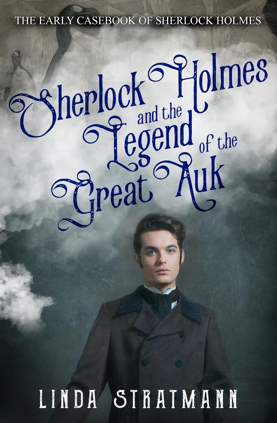 Sherlock Holmes and the Legend of the Great Auk: 5 (The Early Casebook of Sherlock Holmes)