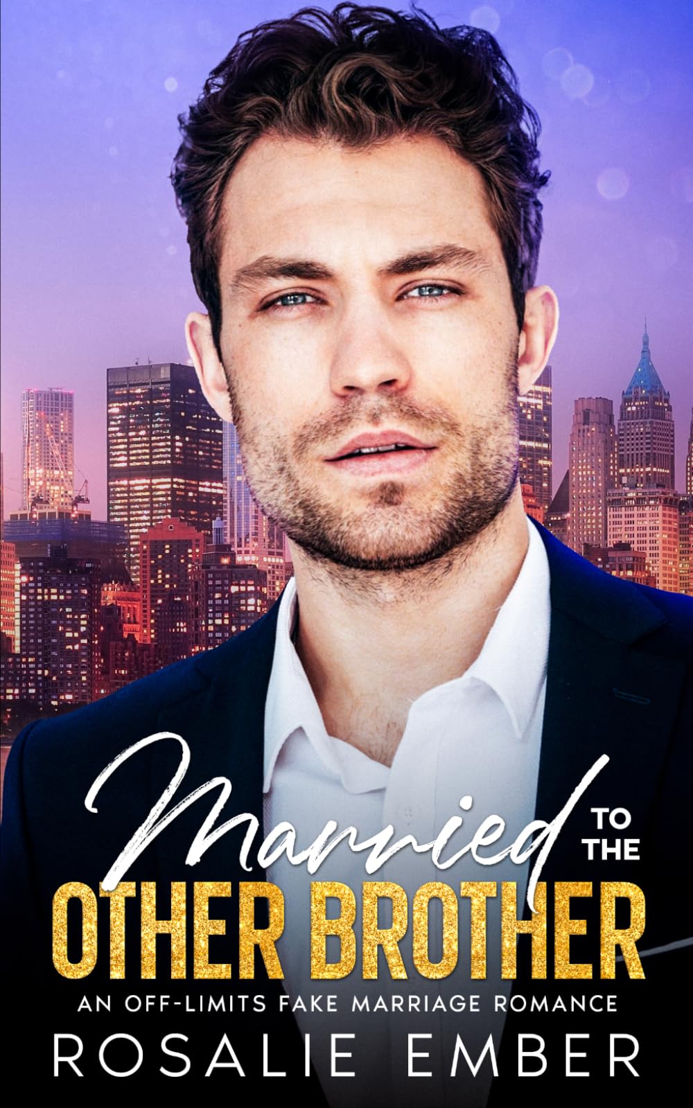 Married to the Other Brother: An Off-Limits Fake Marriage Romance