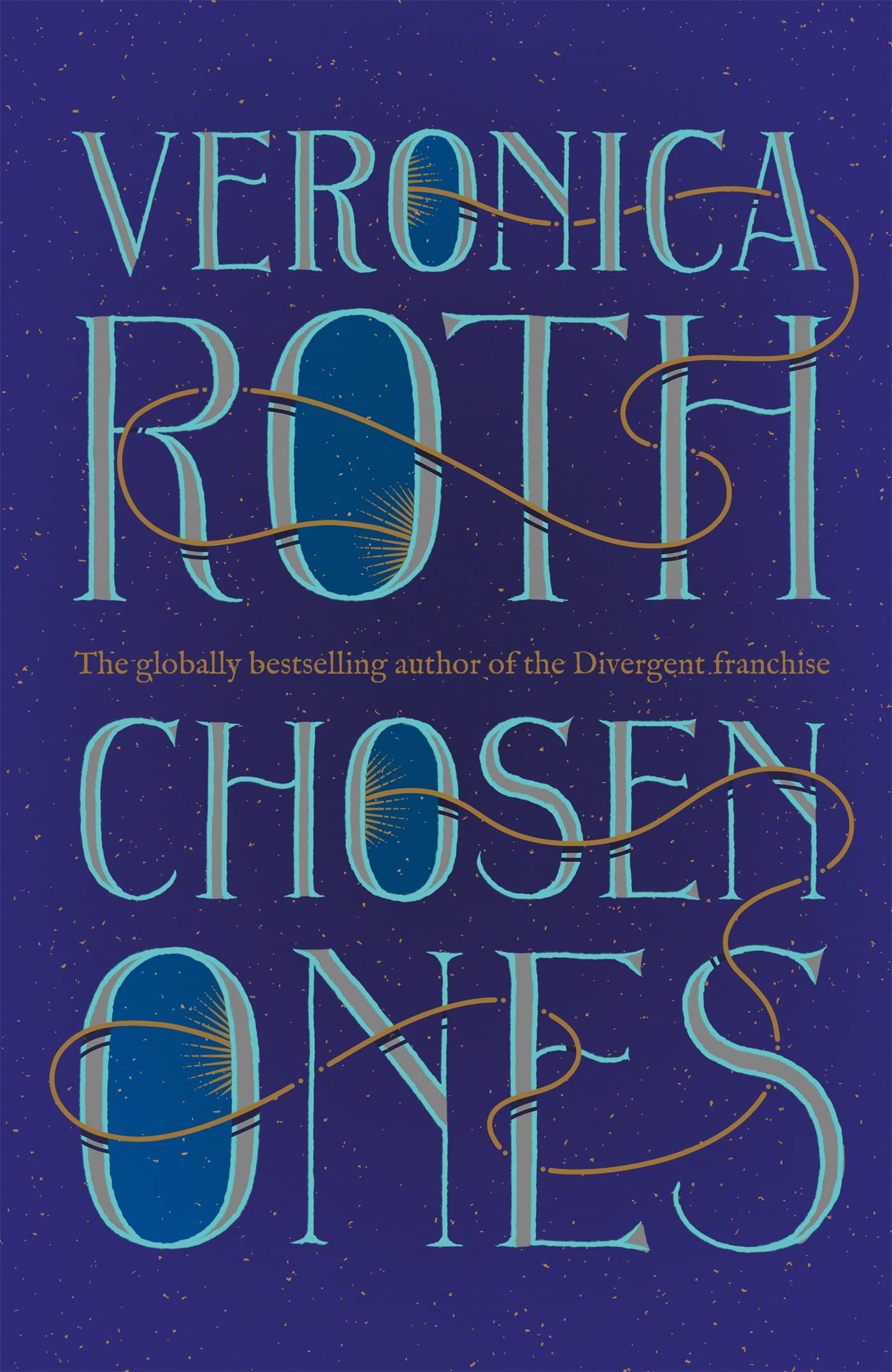 Chosen Ones: The New York Times bestselling adult  by Veronica Roth HARDBACK
