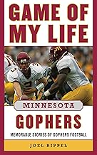 Game of My Life Minnesota Gophers: Memorable Stories of Gopher Football