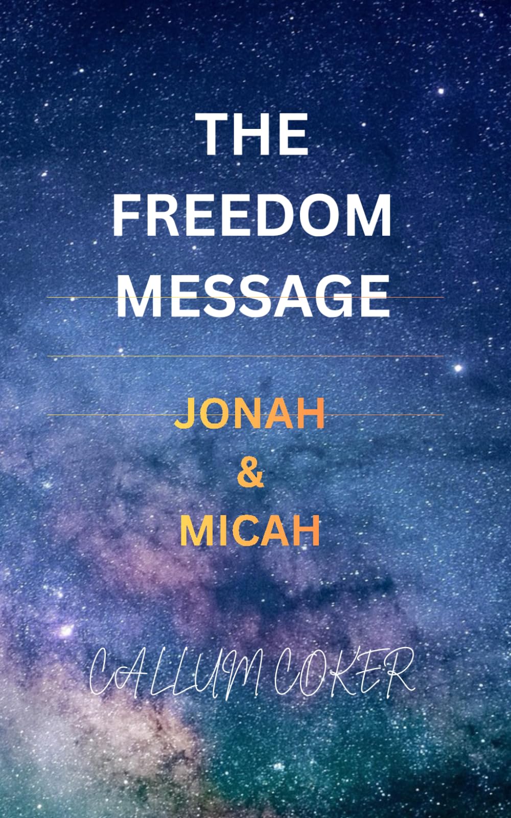 THE FREEDOM MESSAGE: JONAH & MICAH