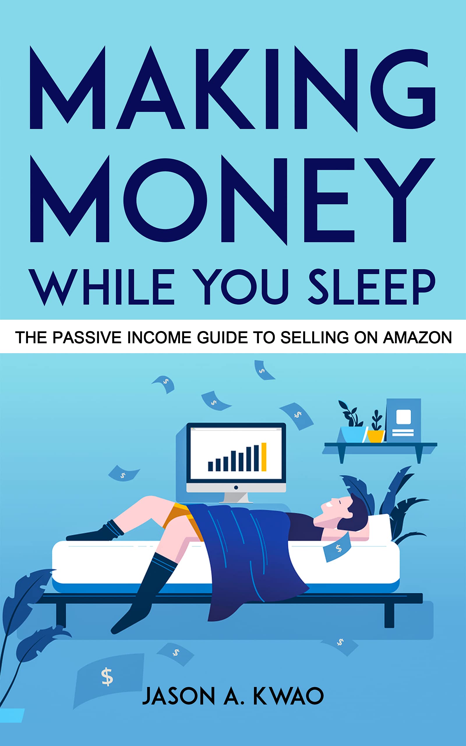 How To Win At Amazon FBA: The Passive Income Guide to Selling on Amazon