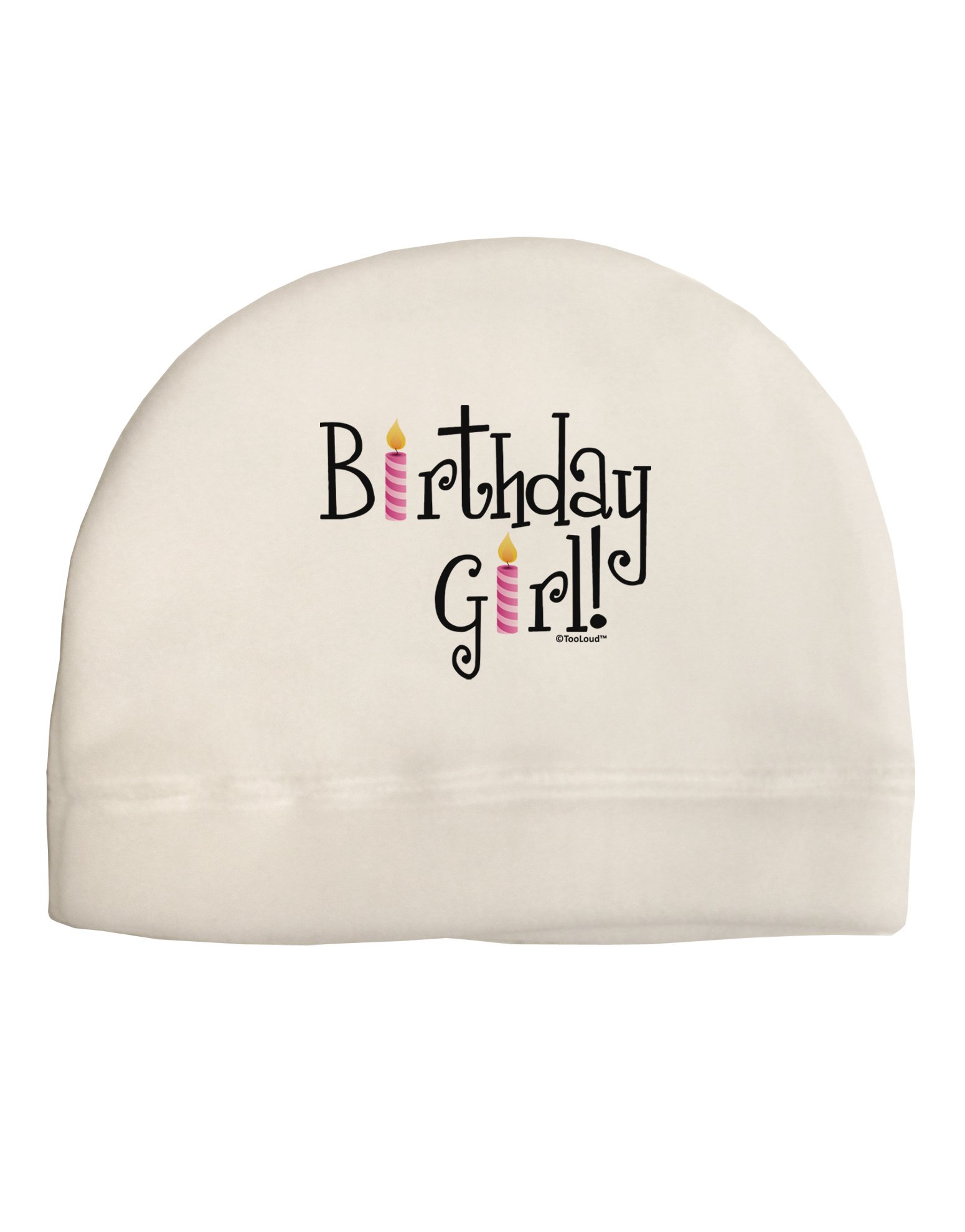 TOOLOUD Birthday Girl - Birthday Candles Adult Fleece Beanie Cap Hat White