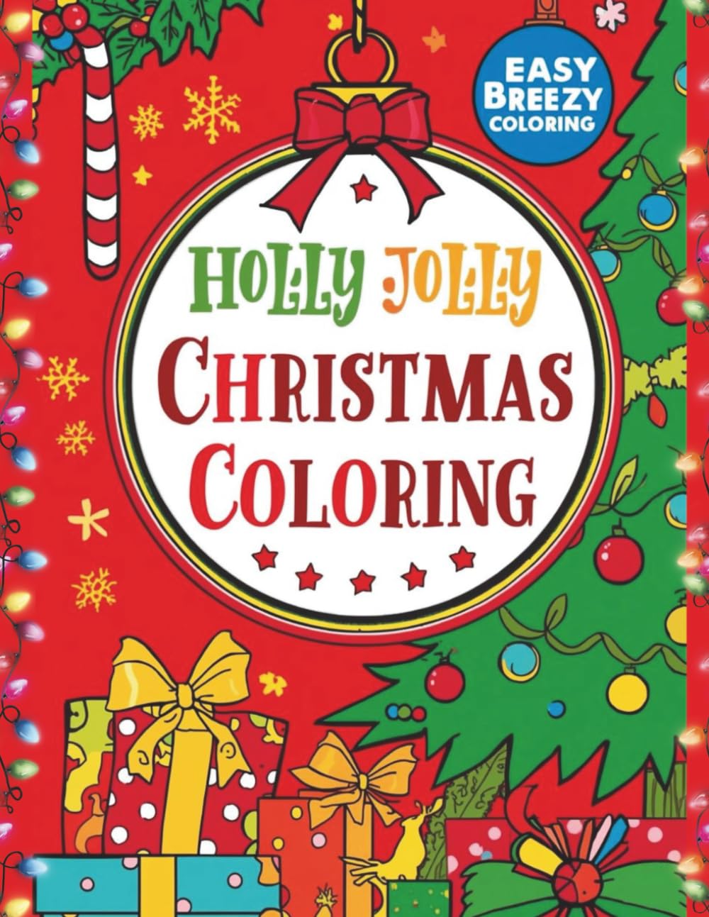 Holly Jolly Christmas Coloring: Easy Breezy Coloring