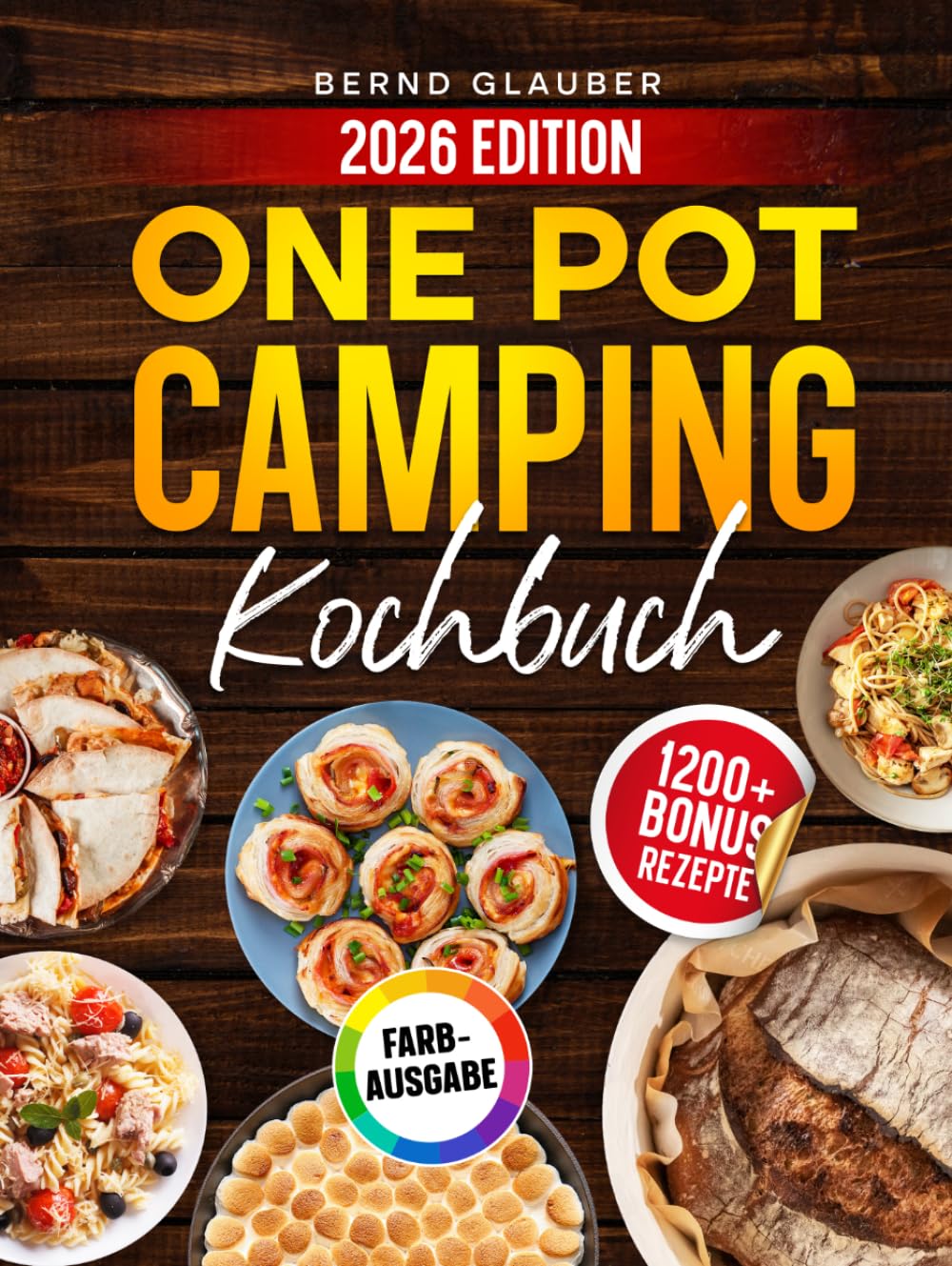 One Pot Camping Kochbuch: Schnelle Rezepte für Wohnmobil und Outdoor: In unter 20 Minuten lecker unterwegs kochen | Inkl. Bonus