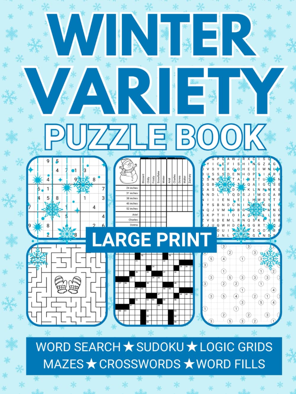 Winter Variety Puzzle Book: Mixed Sudoku, Crosswords, Word Searches, Logic Grids, and More in Large Print for Adults (Variety Puzzle Books for Adults)