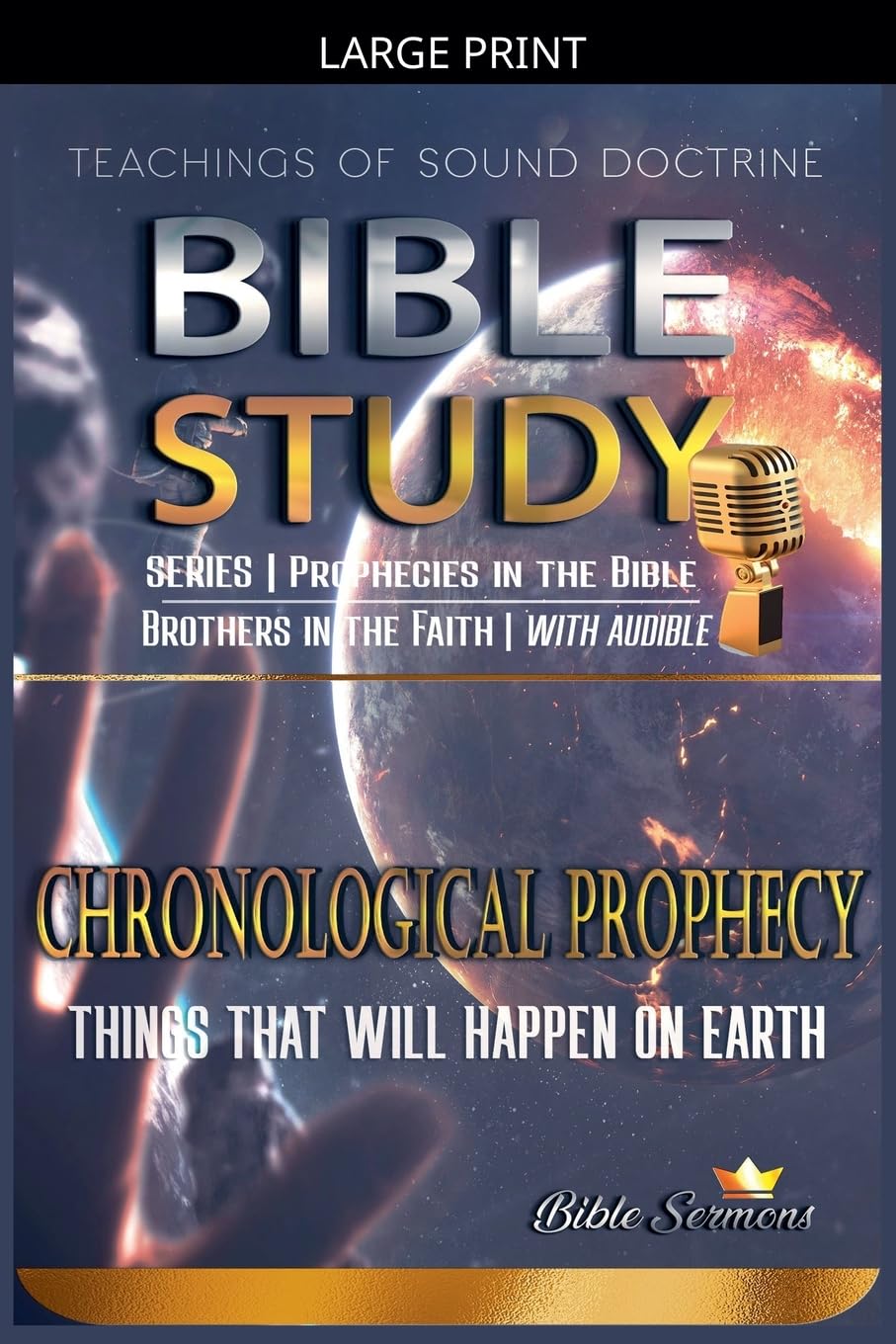 Chronological Prophecy: Things That Will Happen on Earth (Overflying the Bible)