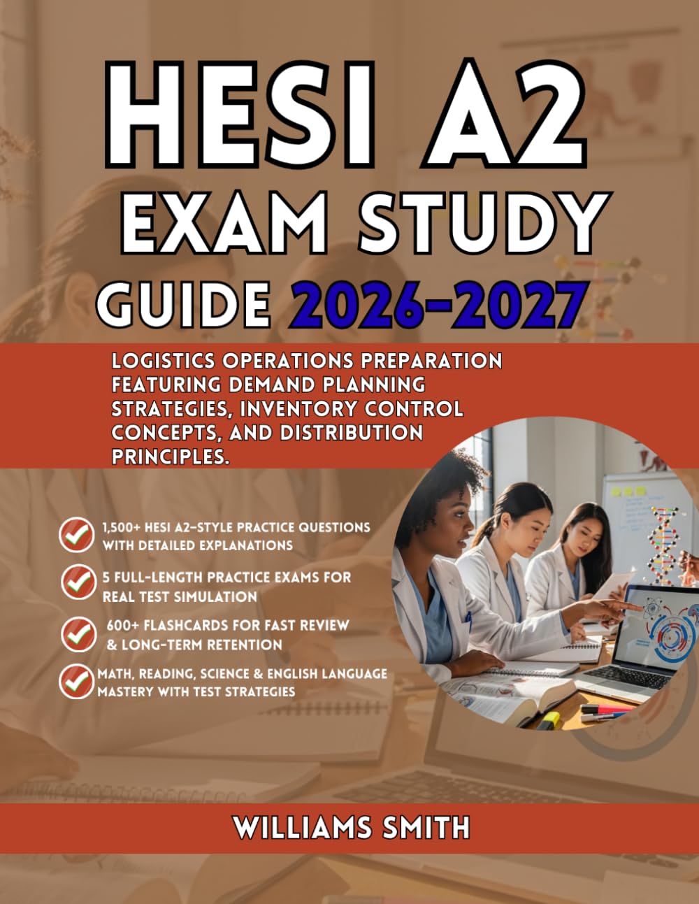 HESI A2 EXAM STUDY GUIDE 2026-2027: Logistics Operations Preparation Featuring Demand Planning Strategies Inventory Control Concepts and Distribution Principles