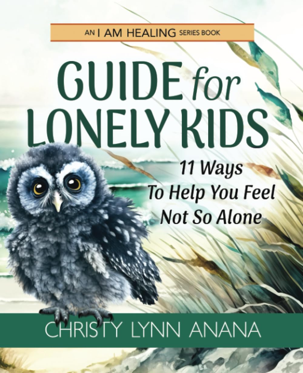 Guide for Lonely Kids: 11 Ways To Help You Feel Not So Alone (I Am Healing)