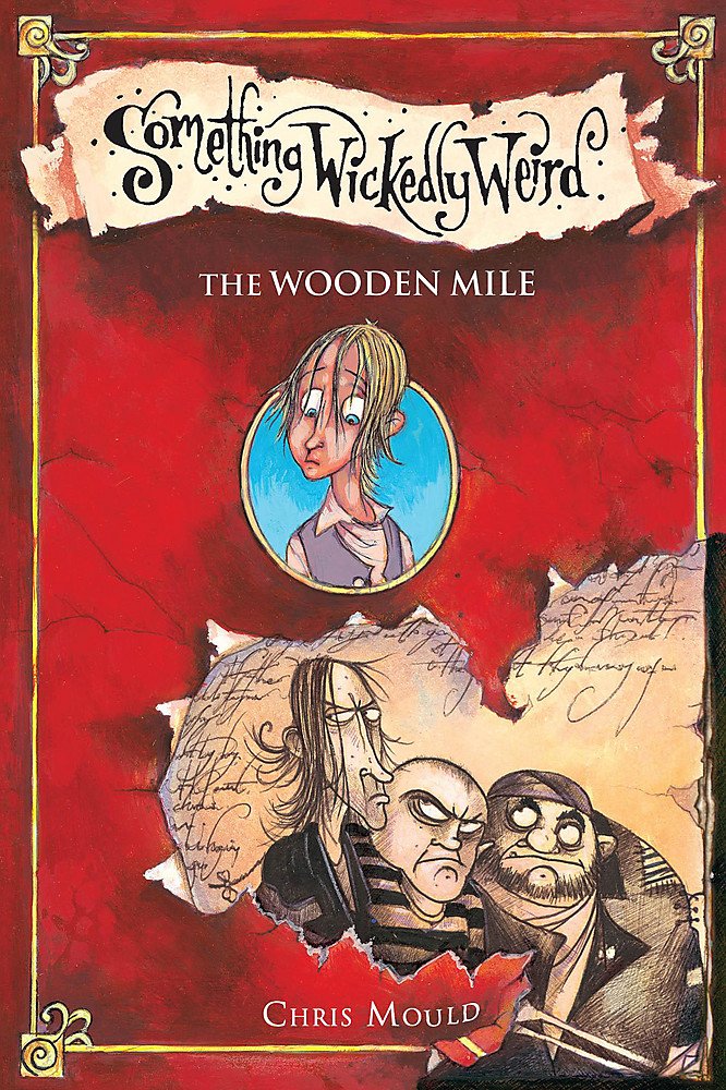 Buy 01 The Wooden Mile: Book 1: Bk. 1 (Something Wickedly Weird) — BookShops.in