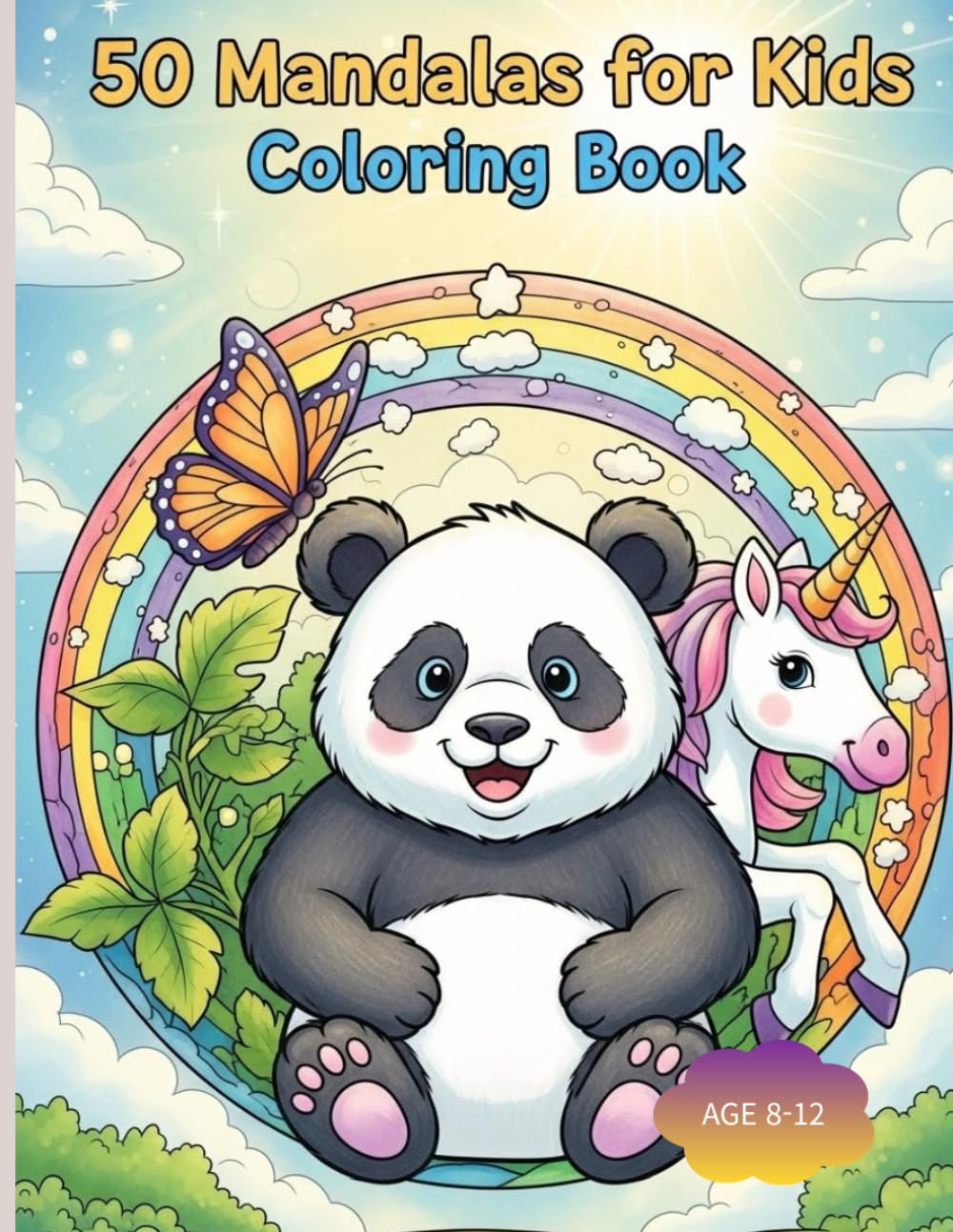 50 Mandala for Kids Coloring Book: “Fun & Relaxing Mandalas for Creativity, Focus, and Stress Relief”