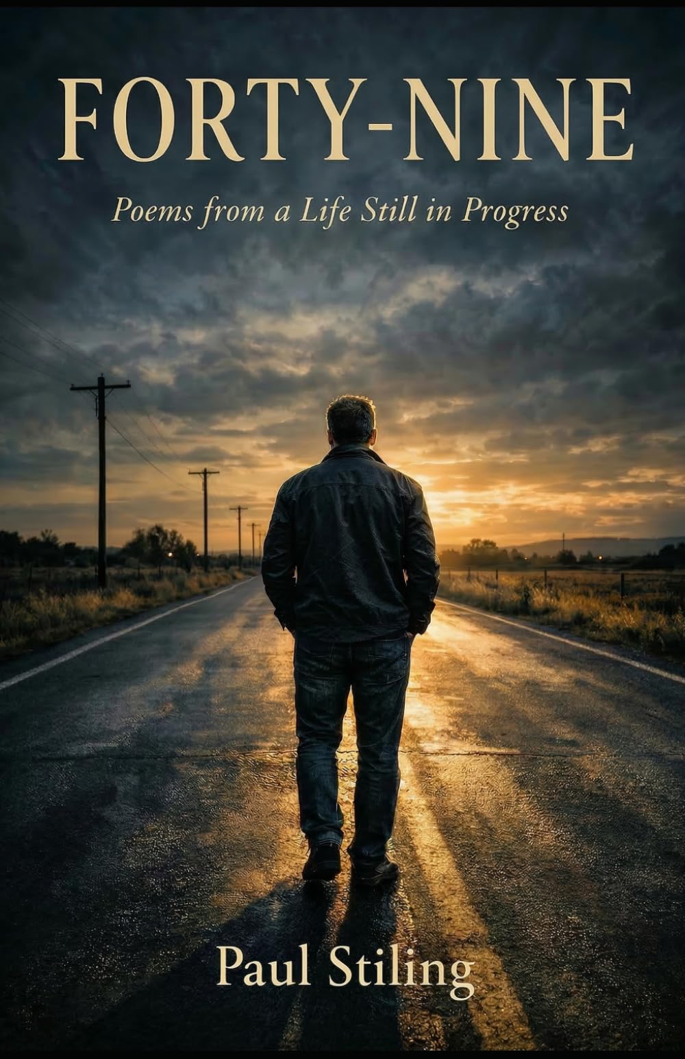 Forty-Nine: Poems from a Life Still in Progress