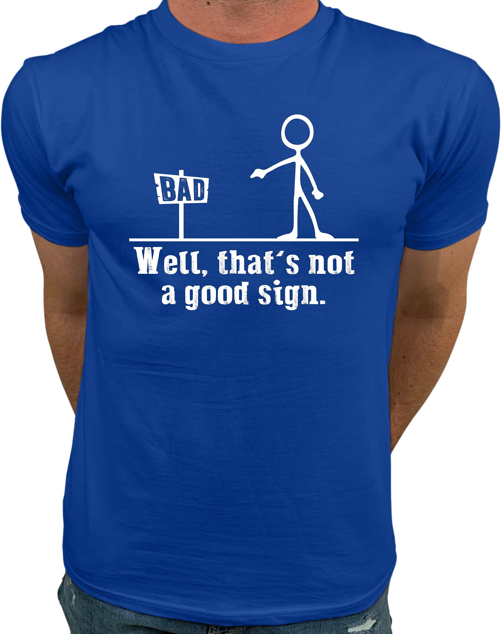 Market TrendzWell Thats Not A Good Sign Funny T Shirts for Men | Graphic Tee