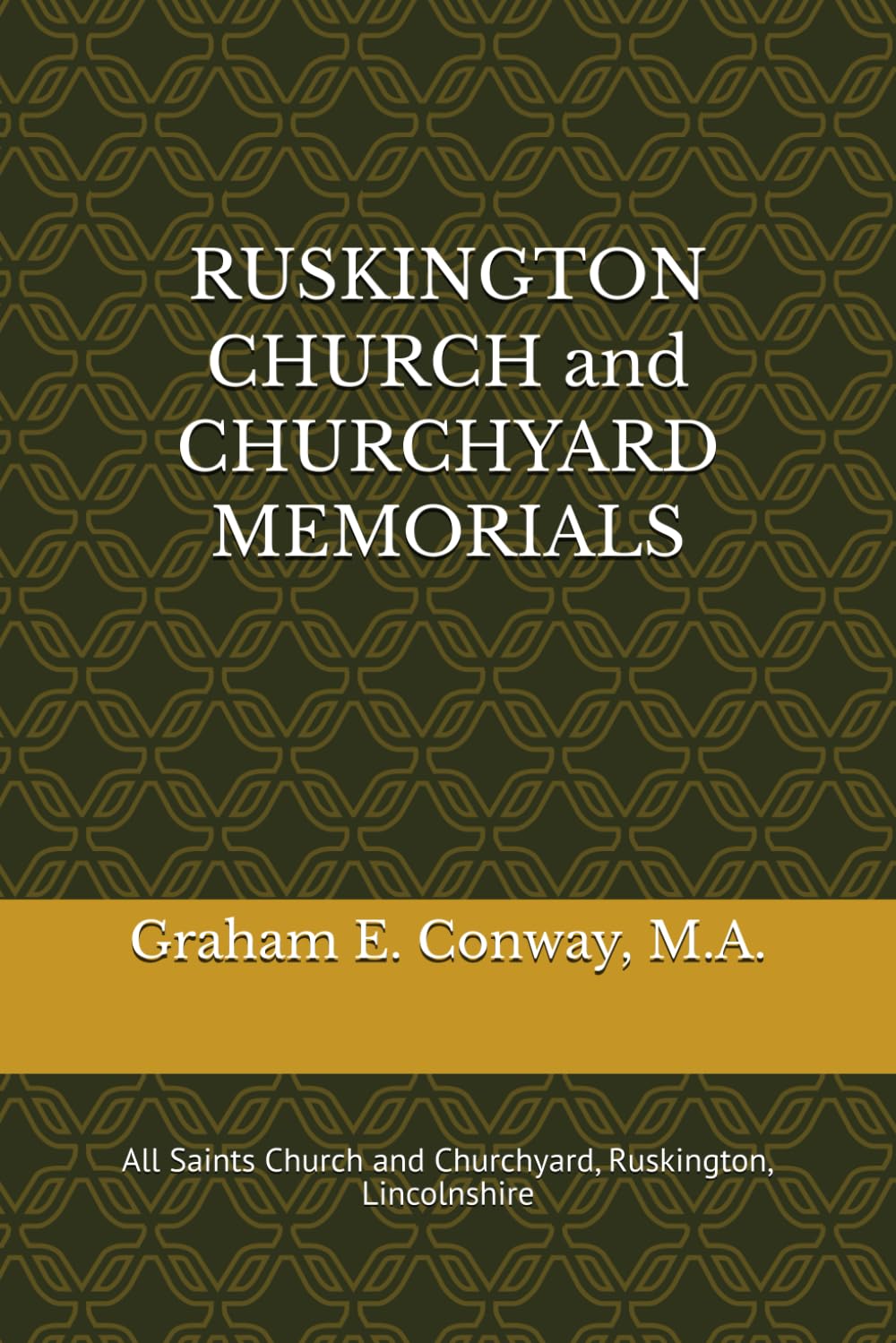 RUSKINGTON CHURCH and CHURCHYARD MEMORIALS: All Saints Church and Churchyard, Ruskington, Lincolnshire