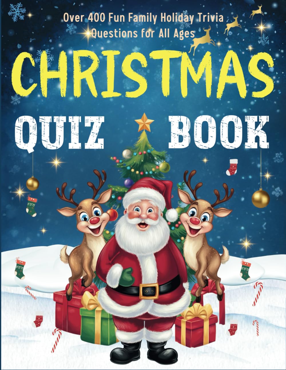 Christmas Quiz Book Over: 400 Fun Family Holiday Trivia Questions for All Ages