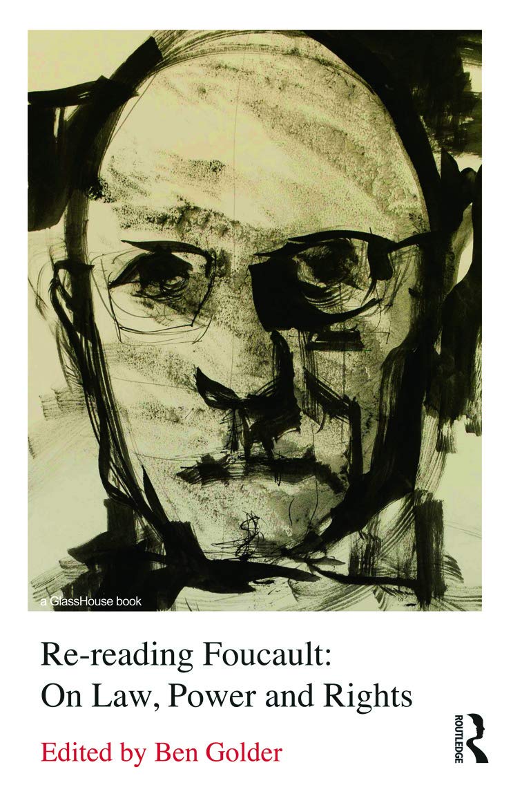 Re-reading Foucault: On Law, Power and Rights: On Law, Power and Rights