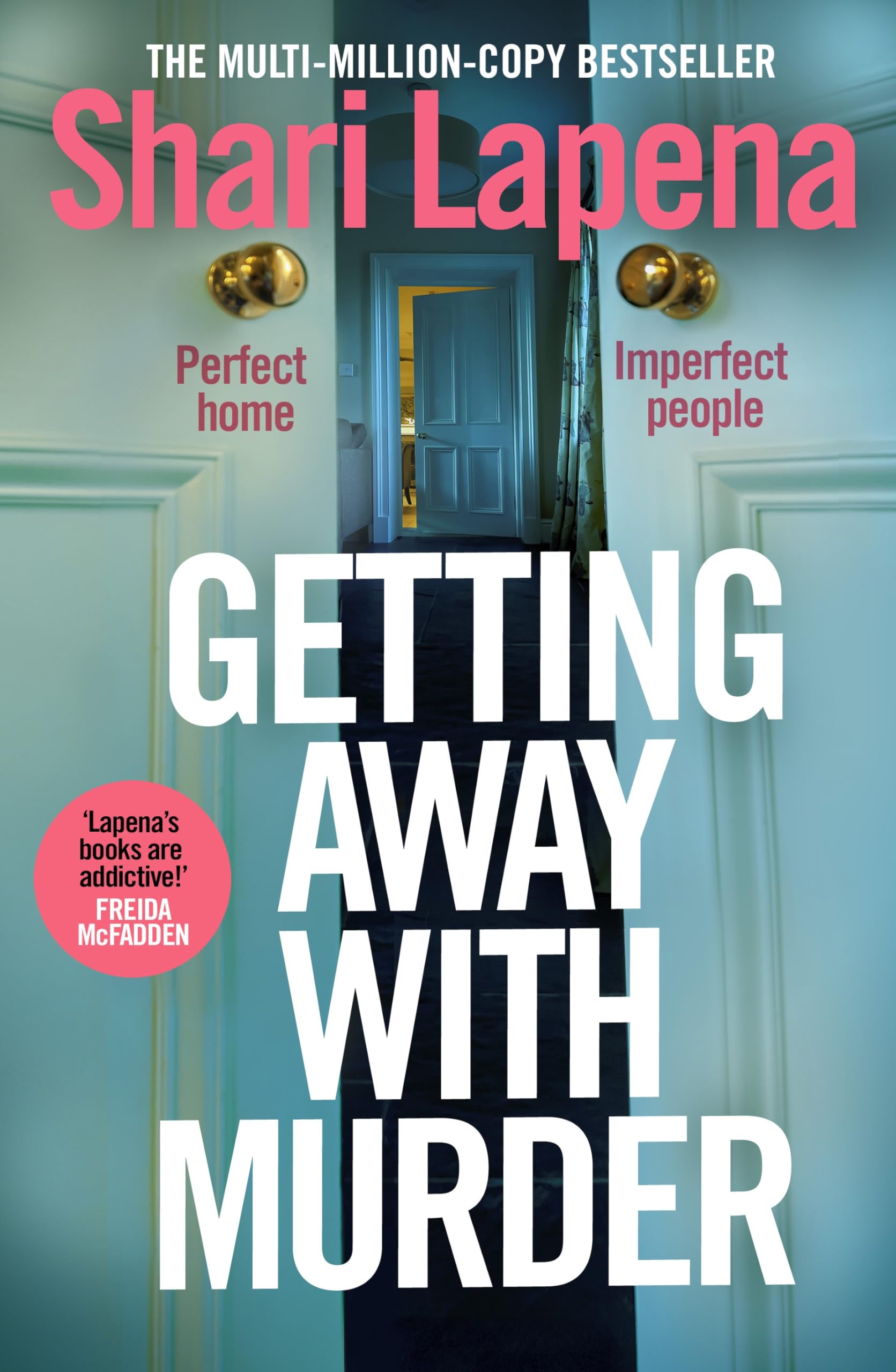Getting Away With Murder: the twisty addictive new thriller from the multi-million-copy-selling author of She Didn't See It Coming