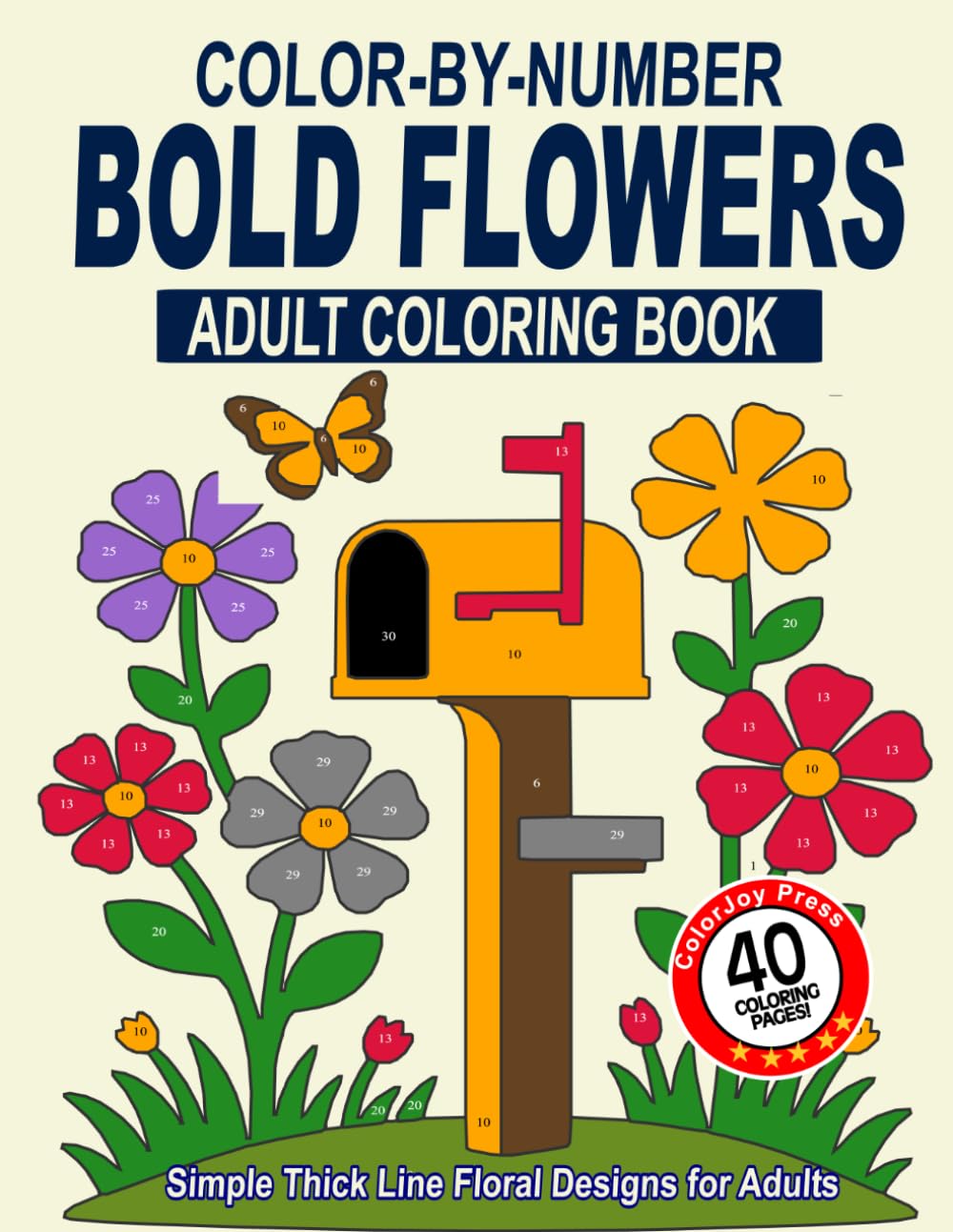 Color-by-Number Bold Flowers: Simple Thick Line Floral Designs for Adults