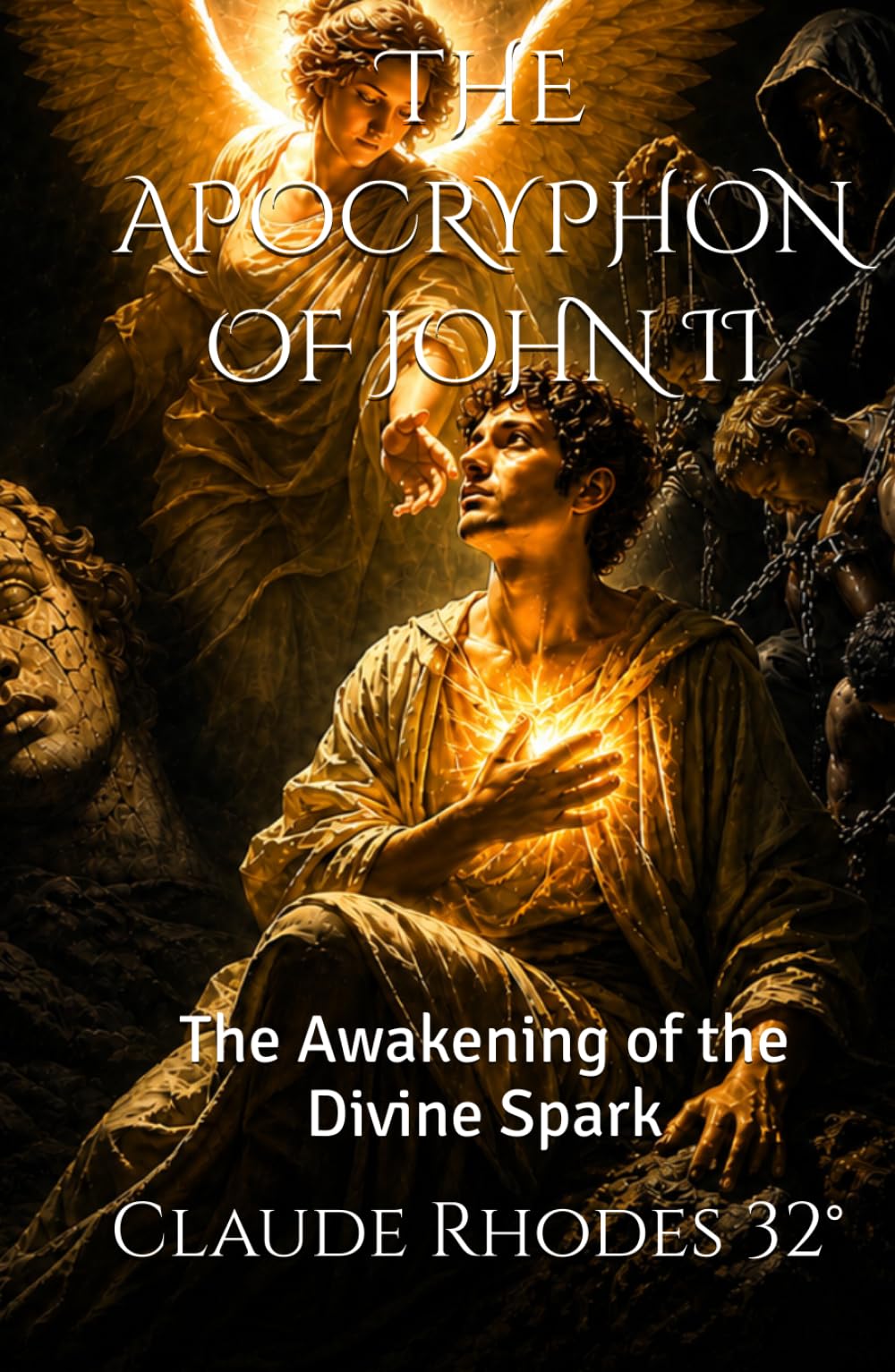 THE APOCRYPHON OF JOHN II: The Awakening of the Divine Spark