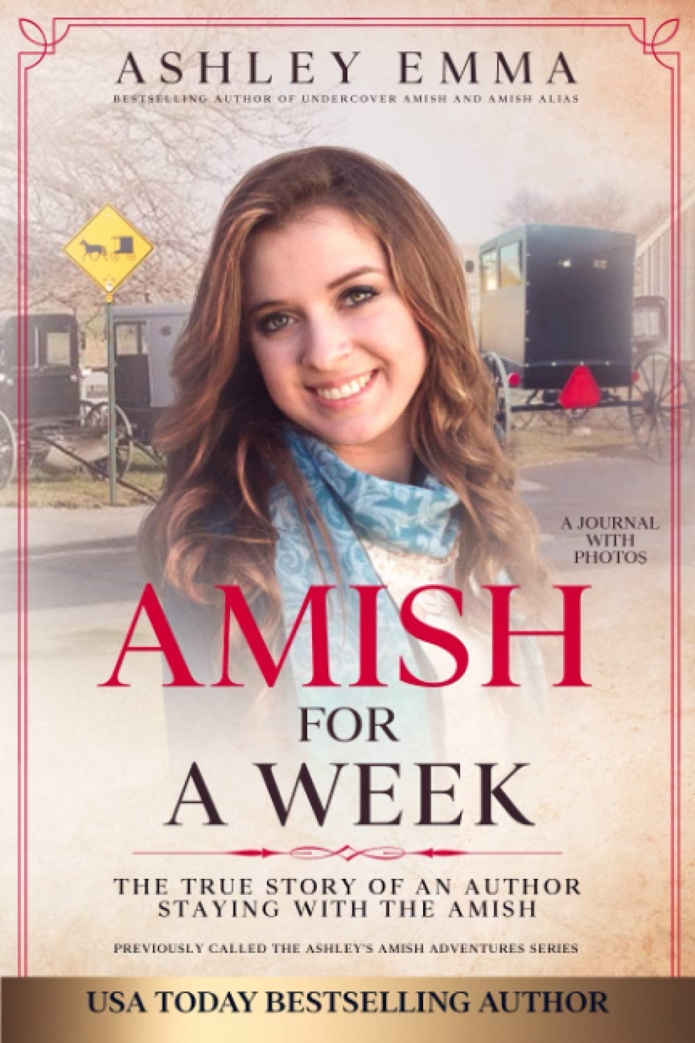 Amish for a Week: The True Story of an Author Staying with the Amish (Previously called Ashley's Amish Adventures)