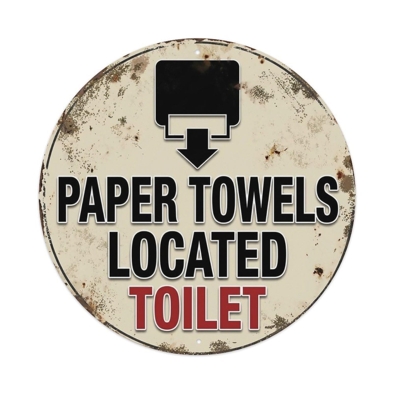 Paper Towels Located Toilet Warning Sign Metal Tin Sign