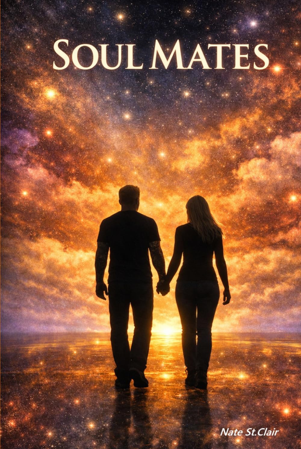 Soul Mates: A Story of Two Souls Finding Love and Healing Across Lifetimes, Based on Truth