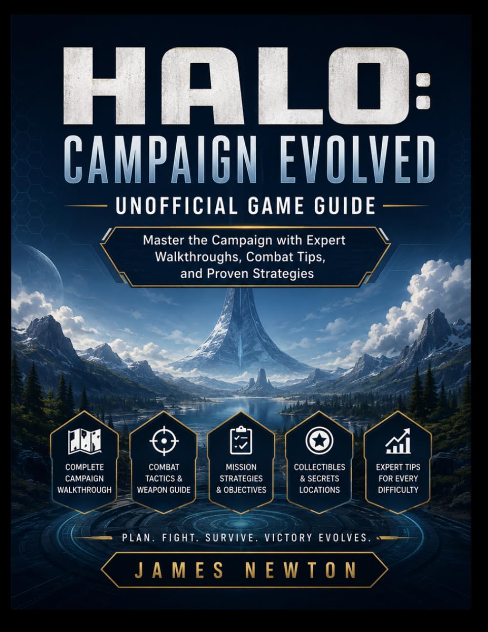 HALO: CAMPAIGN EVOLVED UNOFFICIAL GAME GUIDE: Master the Campaign with Expert Walkthroughs, Combat Tips, and Proven Strategies