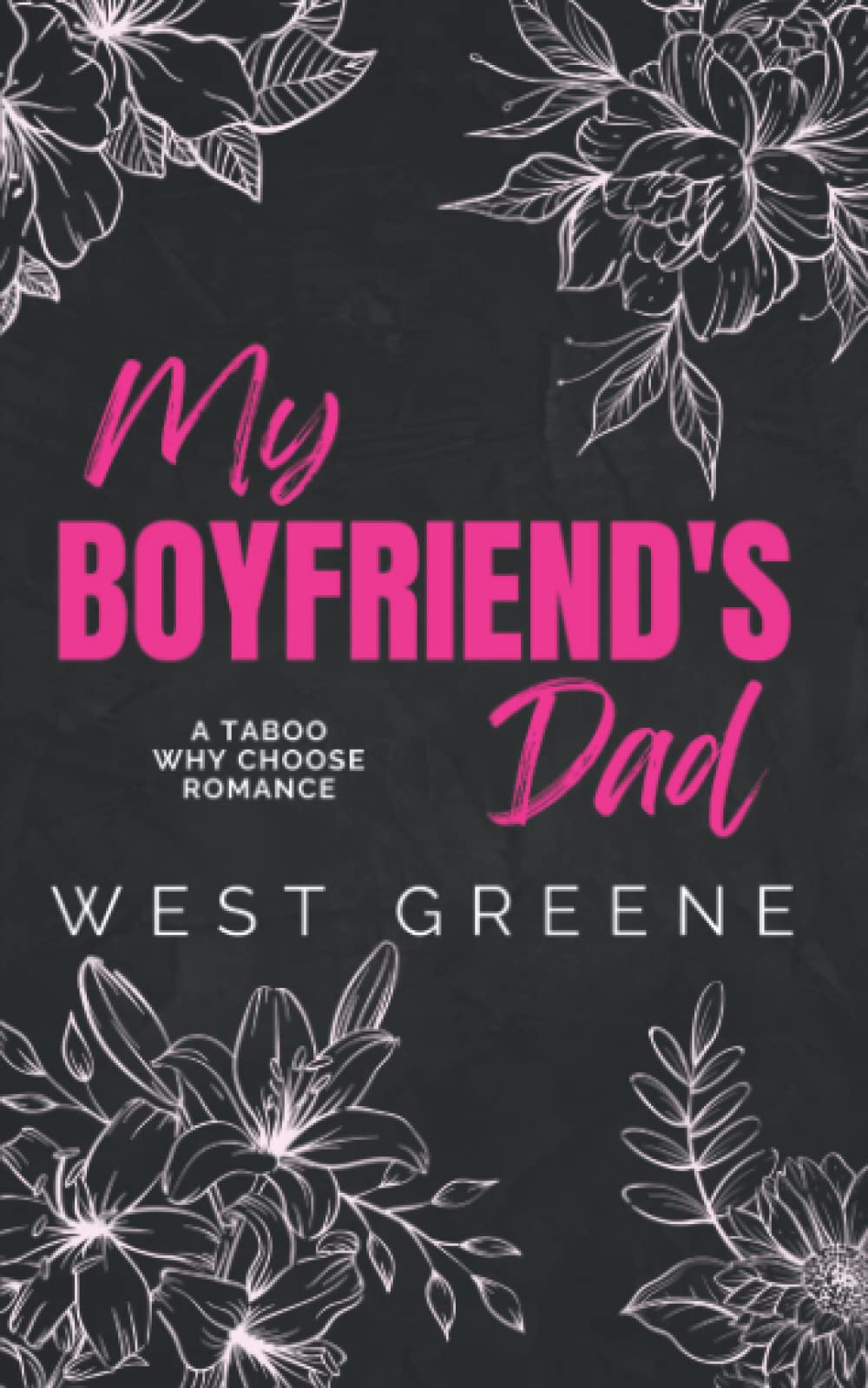 My Boyfriend's Dad: A Taboo, Why-Choose Romance (Theirs)