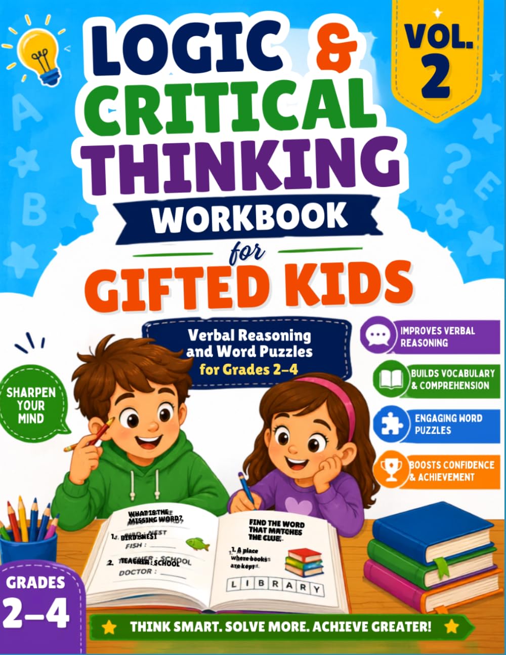 Logic & Critical Thinking Workbook for Gifted Kids: Vol. 2 Verbal Reasoning and Word Puzzles for Grades 2-4