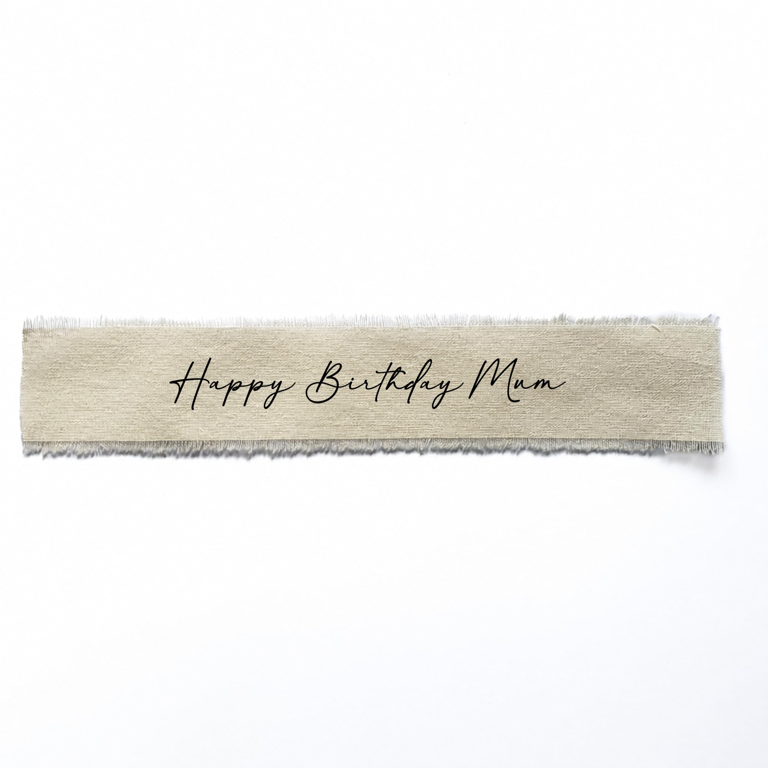 Happy Birthday Mum 20cm Fabric Ribbon | Off-White/Cream | 20cm Cake Topper Ribbon