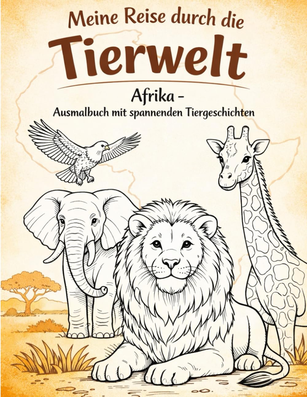 Meine Reise durch die Tierwelt- Afrika: Ausmalbuch für Kinder mit 50 faszinierenden Tieren Afrikas