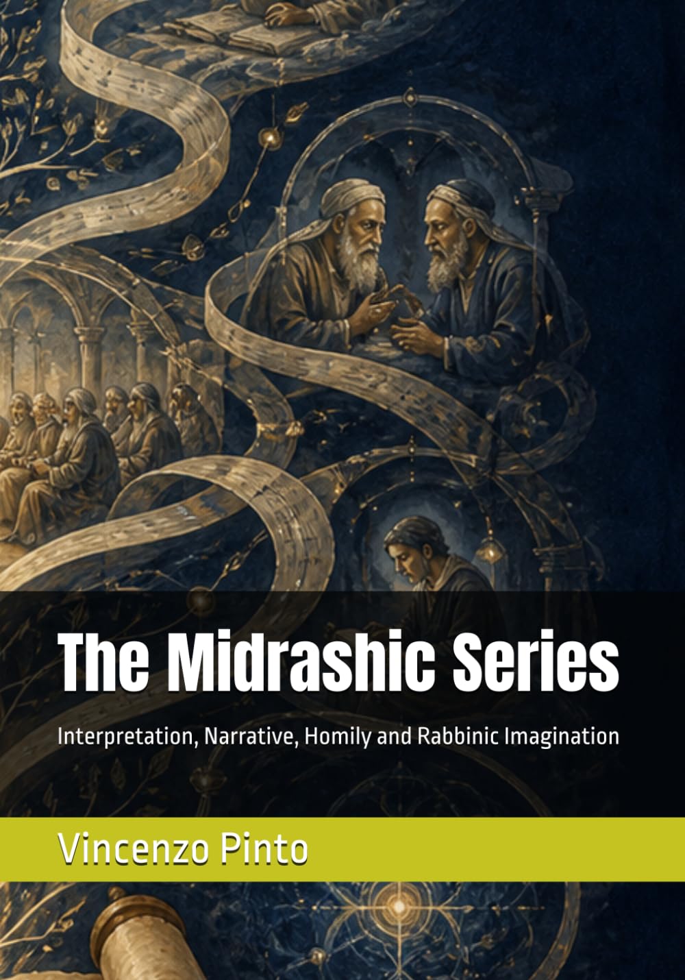 The Midrashic Series: Interpretation, Narrative, Homily and Rabbinic Imagination (Judaica)