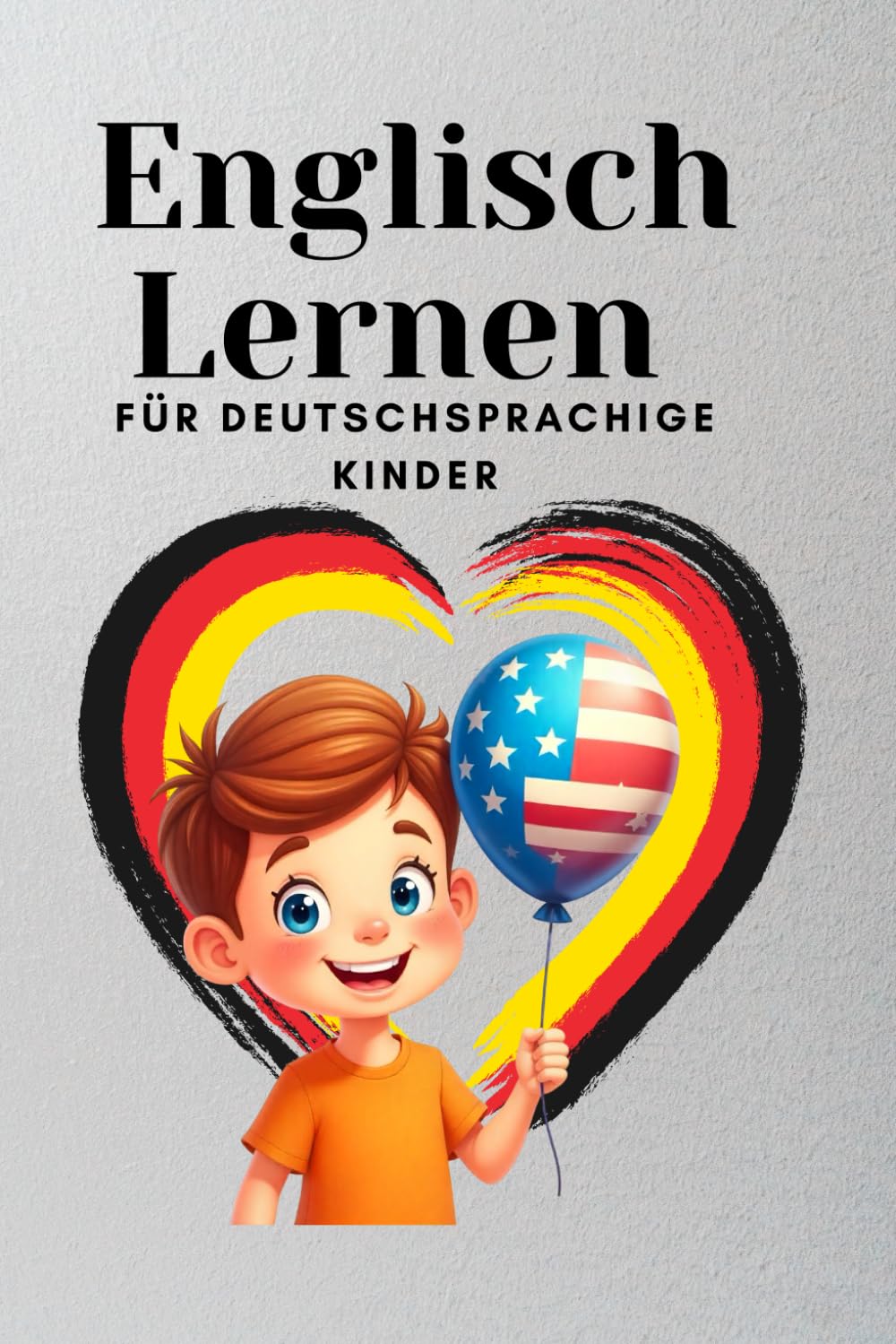 Englisch Lernen für Deutschsprachige Kinder: Einfache Übungen, Vokabeln & Grundlagen | Englisch für Anfänger, Kinder & Grundschule | Lernen mit Spaß und System