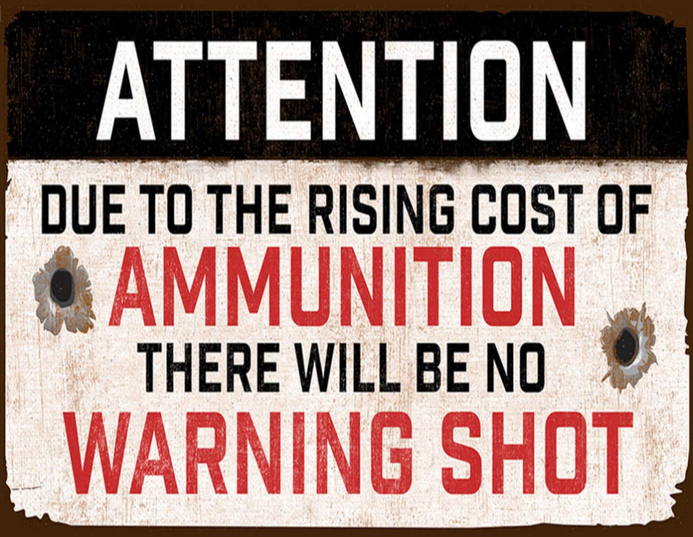 Lewistons-Of-London Earth Tones Attention Cost Ammunition Gun Warning Shot Fun Quote Vintage Retro Man Cave Bar Pub Shed Novelty Gift Tin Wall Décor Metal Sign