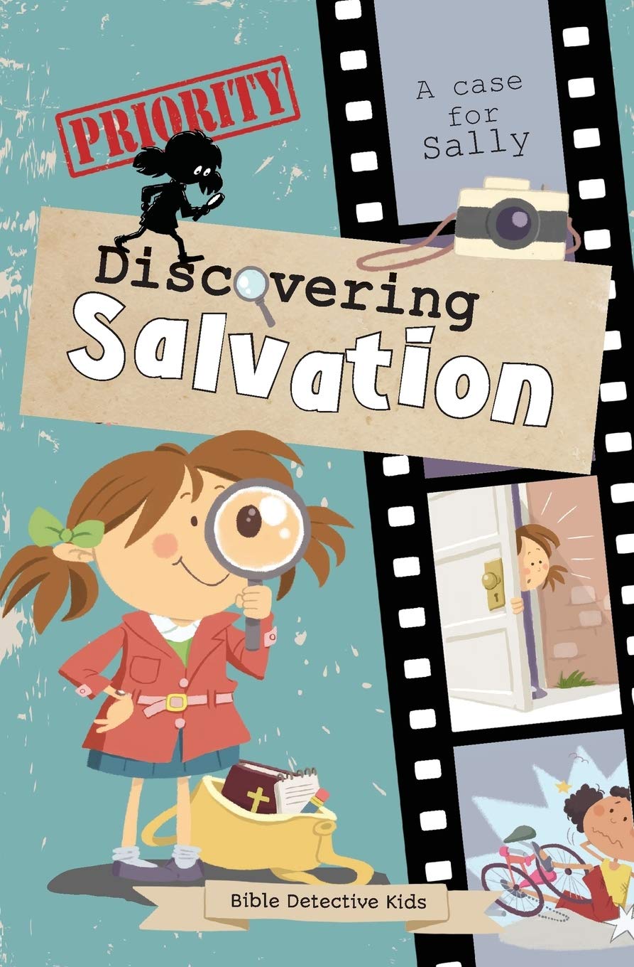 Discovering Salvation: A case for Sally: Volume 1 (Bible Detective Kids)