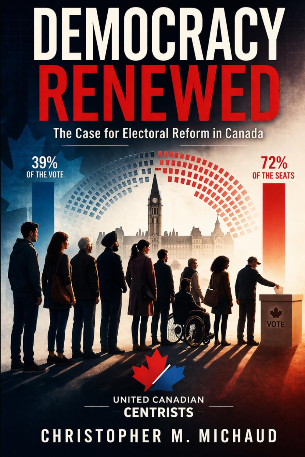 Democracy Renewed: The Case for Electoral Reform in Canada (Canada As We Are)