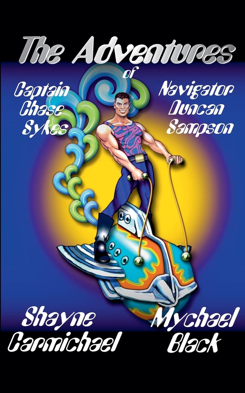 The Adventures of Captain Chase Sykes & Navigator Duncan Sampson